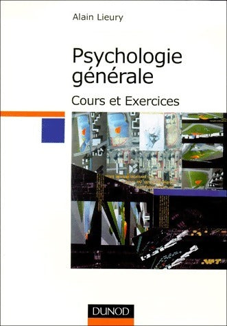 Livrenpoche : Psychologie générale. Cours et exercices - Alain Lieury - Livre