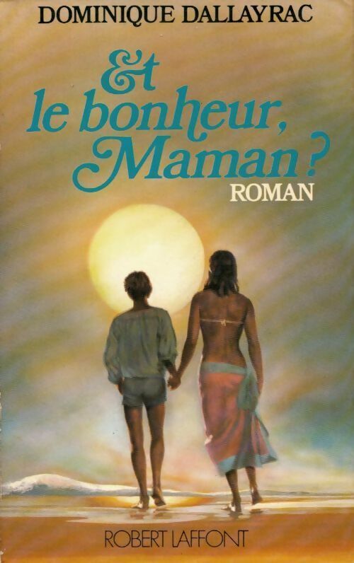 Livrenpoche : Et le bonheur, maman ? - Dallayrac - Livre
