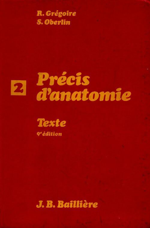 Livrenpoche : Précis d'anatomie Tome II : texte - R. Grégoire - Livre