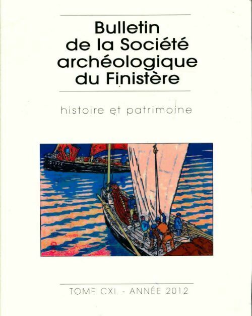 Livrenpoche : Bulletin de la société archéologique du Finistère Tome CXL - Collectif - Livre