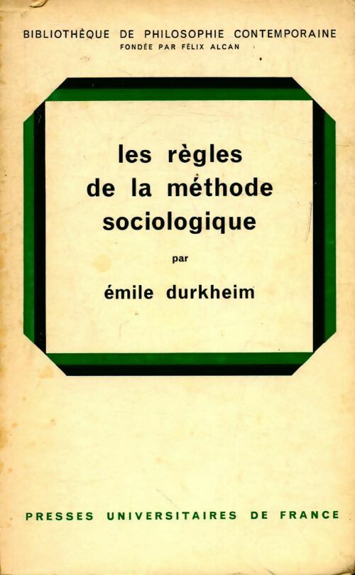 Les règles de la méthode sociologique - Emile Durkheim -  Bibliothèque de philosophie contemporaine - Livre