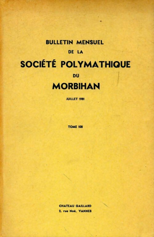 Livrenpoche : Bulletin mensuel de la société polymathique du Morbihan Tome 108 - Collectif - Livre