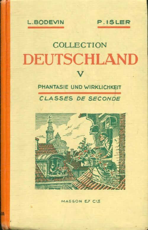 Collection deutschland Tome V Seconde - L. Bodevin ; P. Isler -  Masson GF - Livre