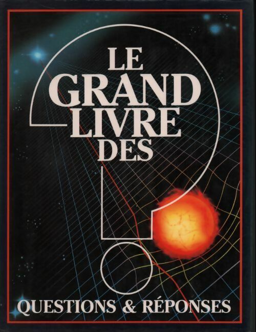 Livrenpoche : Le grand livre des questions & réponses - Collectif - Livre