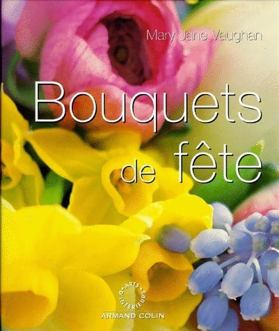 Livrenpoche : Bouquets de fête - Mary-Jane Vaughan - Livre