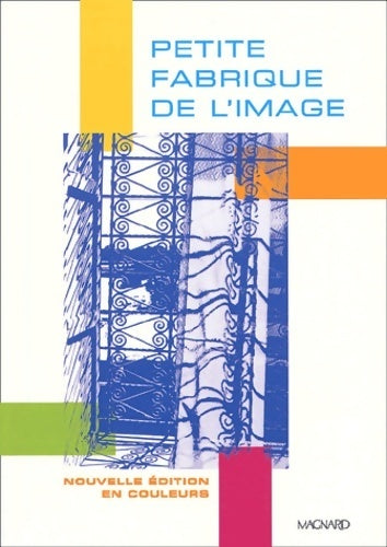 Livrenpoche : Petite fabrique de l'image - Jean-Claude Fozza - Livre