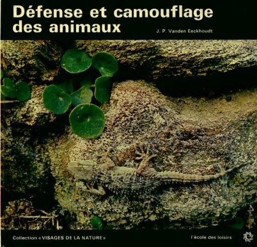 Livrenpoche : Défense et camouflage des animaux - J.-P. Vanden Eeckhoudt - Livre