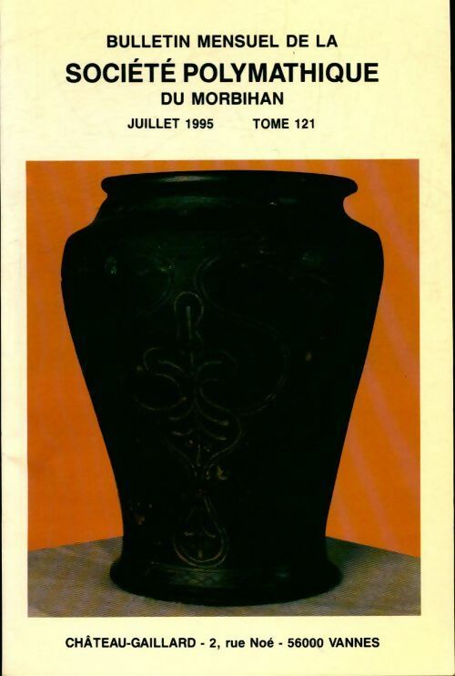 Livrenpoche : Bulletin mensuel de la société polymathique du Morbihan Tome 121 - Collectif - Livre