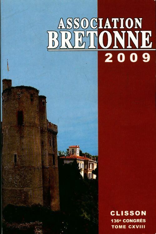 Livrenpoche : Association bretonne et union régionaliste bretonne Tome CXVIII - Collectif - Livre