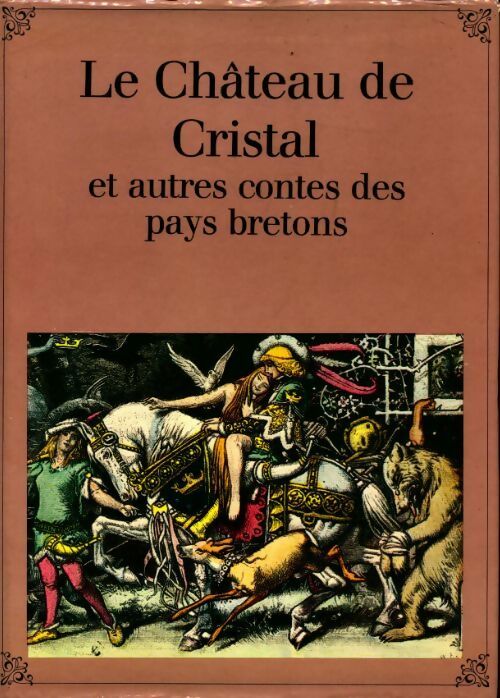 Livrenpoche : Le château de cristal et autres contes des pays bretons - Collectif - Livre