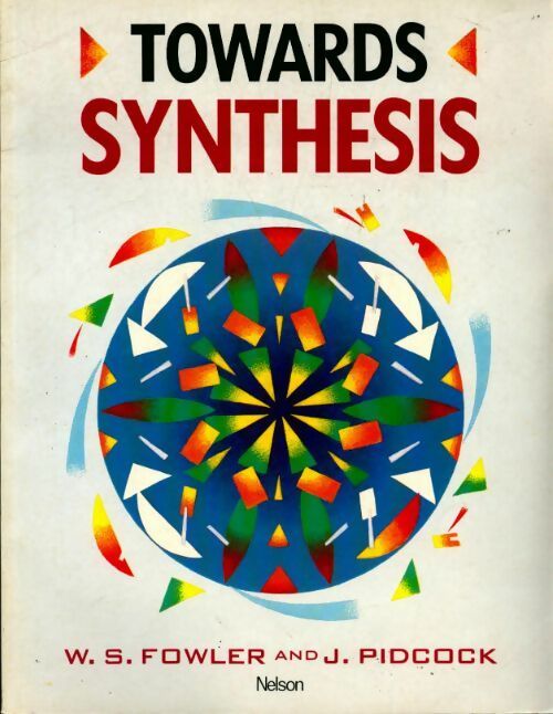 Livrenpoche : Towards synthesis - W.S. Fowler - Livre