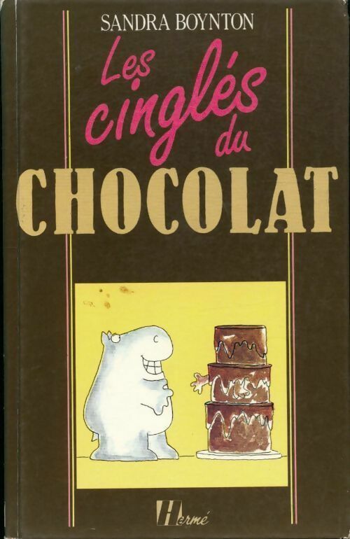 Livrenpoche : Les cinglés du chocolat - Sandra Boynton - Livre