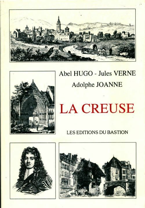 Livrenpoche : La Creuse - Jules Verne, Adolphe Joanne, Abel Hugo - Livre