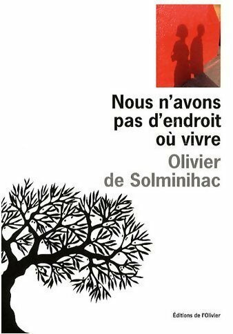 Nous n'avons pas d'endroit où vivre - Olivier De Solminihac -  Olivier GF - Livre