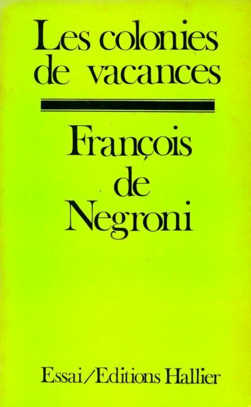 Livrenpoche : Les colonies de vacances - François De Negroni - Livre