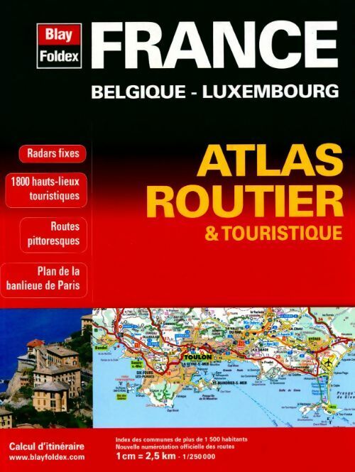 Atlas routier et touristique France Belgique Luxembourg - Collectif -  Blay Foldex GF - Livre