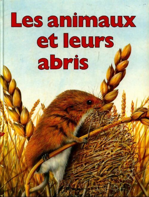 Livrenpoche : Les animaux et leurs abris - Karen O'Callaghan - Livre