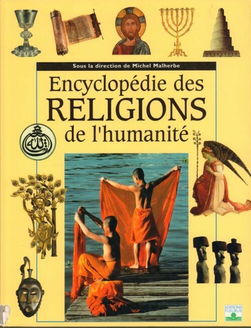 Livrenpoche : Encyclopédie des religions de l'humanité - Michel Malherbe - Livre