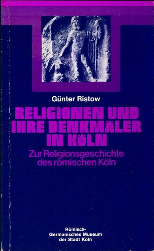 Livrenpoche : Religionen und ihre denkmäler in köln - Günter Ristow - Livre