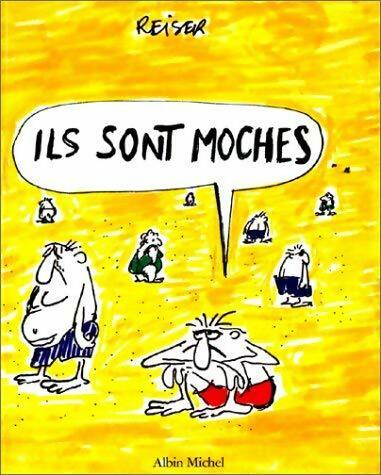Livrenpoche : Ils sont moches - Reiser - Livre