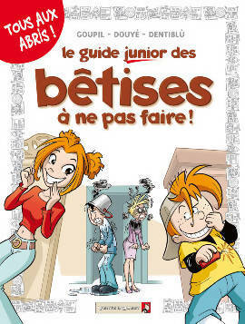 Le guide junior des bêtises à ne pas faire ! - Goupil - Livre