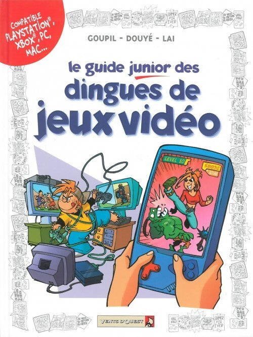 Le guide junior des dingues de jeux vidéo - Goupil - Livre