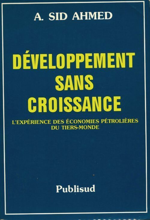 Livrenpoche : Développement sans croissance - Abdelkader Sid-Ahmed - Livre