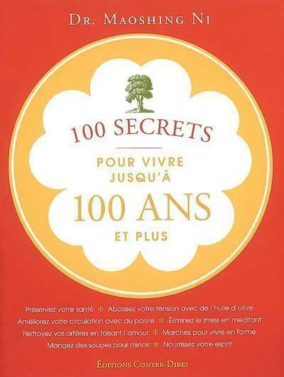 Livrenpoche : 100 secrets pour vivre jusqu'à 100 ans et plus - Shing Ni Mao - Livre