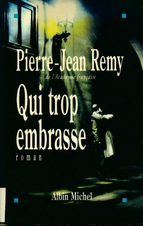Livrenpoche : Qui trop embrasse - Pierre-Jean Rémy - Livre