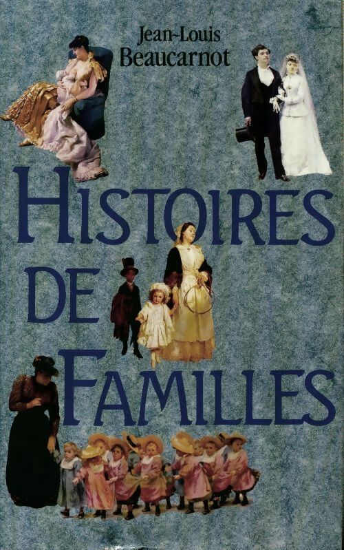 Histoires de familles - Jean-Louis Beaucarnot -  France Loisirs GF - Livre