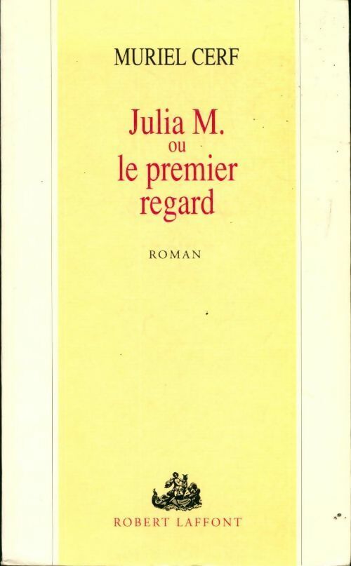 Livrenpoche : Julia M. ou le premier regard - Muriel Cerf - Livre