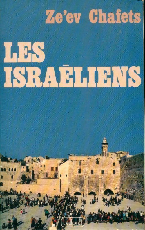 Livrenpoche : Les israéliens - Ze'Ev Chafets - Livre