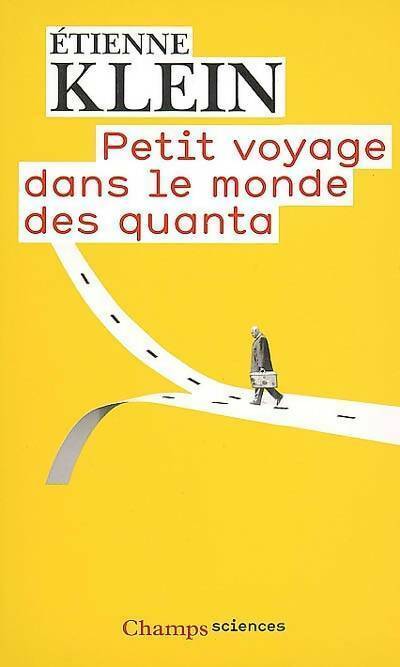 Livrenpoche : Petit voyage dans le monde des quanta - Etienne Klein - Livre