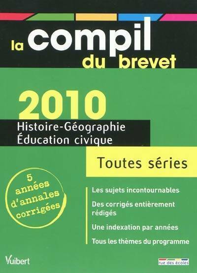 Livrenpoche : Histoire-géographie éducation civique toutes séries. Annales corrigées 2010 - judith Bertrand - Livre