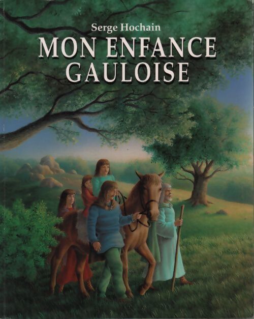 Livrenpoche : Mon enfance gauloise - Serge Hochain - Livre