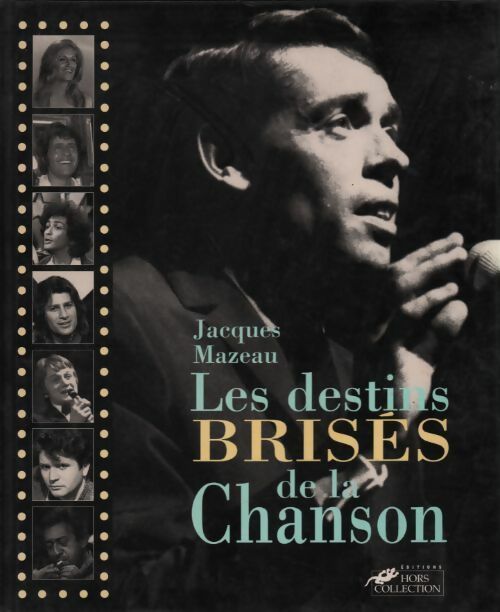 Les destins brisés de la chanson - Jacques Mazeau -  Hors Collection GF - Livre