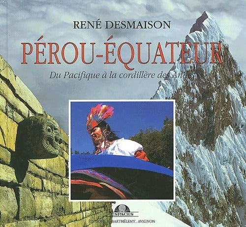 Livrenpoche : Pérou-Equateur - René Desmaison - Livre