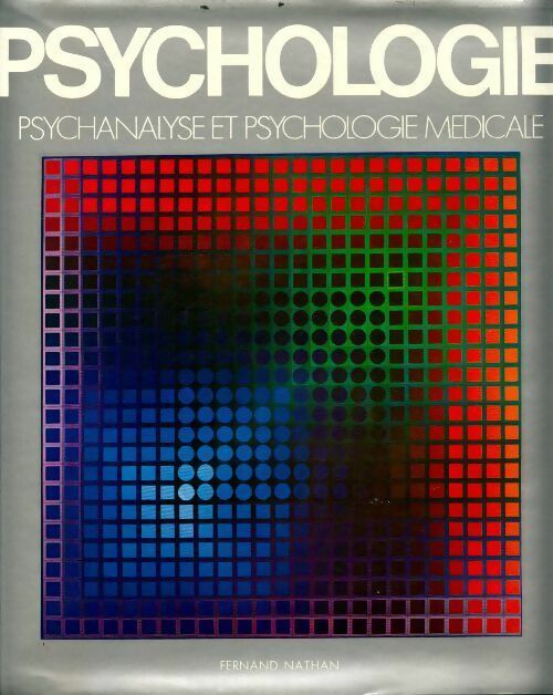 Psychanalyse et psychologie médicale - Denis Huisman -  Encyclopédie de la psychologie  - Livre