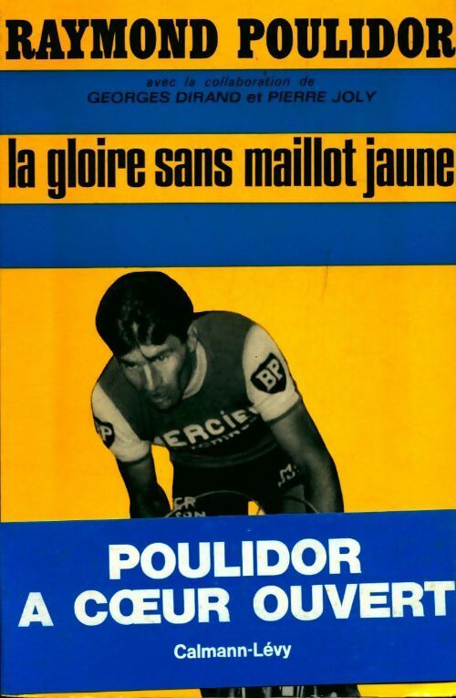 Livrenpoche : La gloire sans maillot jaune - Raymond Poulidor - Livre