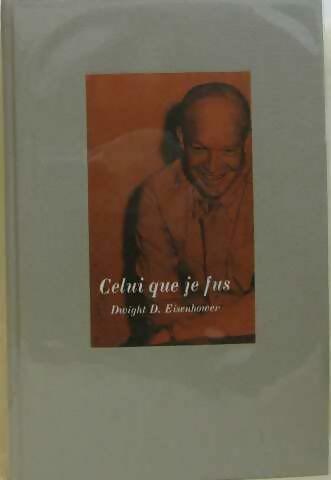 Livrenpoche : Celui que je fus... Souvenirs de guerre et de paix - Dwight D. Eisenhower - Livre