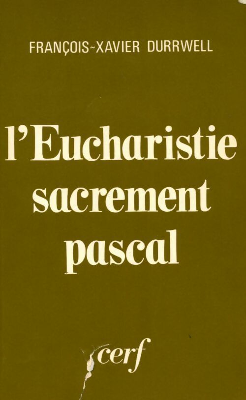 Livrenpoche : L'Eucharistie sacrement pascal - François-Xavier Durrwell - Livre