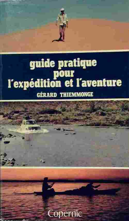 Livrenpoche : Guide pratique pour l'expédition et l'aventure - Gérard Thiemmonge - Livre