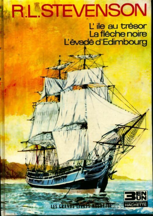 L'île au trésor / La flèche noire / L'évadé d'Edimbourg - Robert Louis Stevenson -  3 en Un - Livre