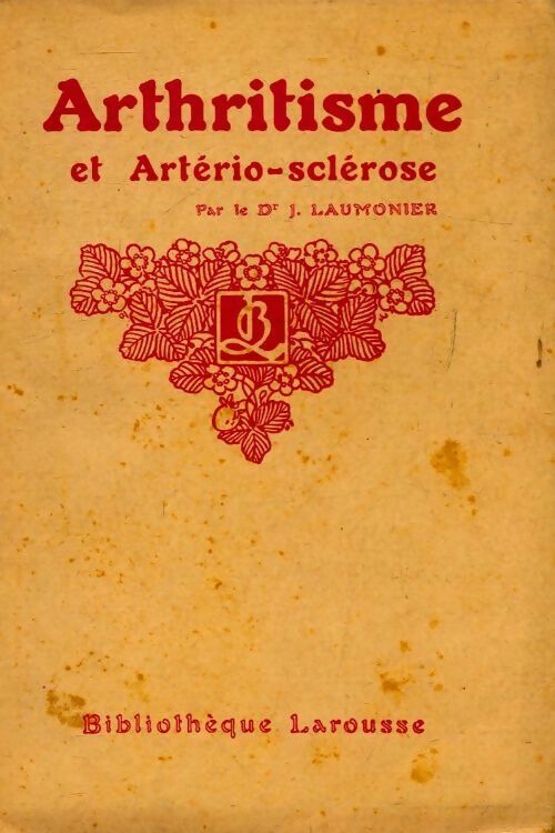 Livrenpoche : Arthritisme et artério-sclérose - J. Laumonier - Livre