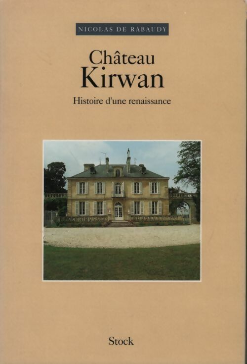 Livrenpoche : Château Kirwan - Nicolas De Rabaudy - Livre