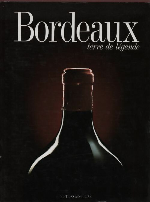 Livrenpoche : Bordeaux. Terre de légende - Michel Dovaz - Livre