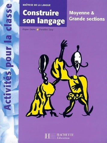 Maîtrise de la langue Moyenne et grande sections. Construire son langage - Régine Quéva - Livre