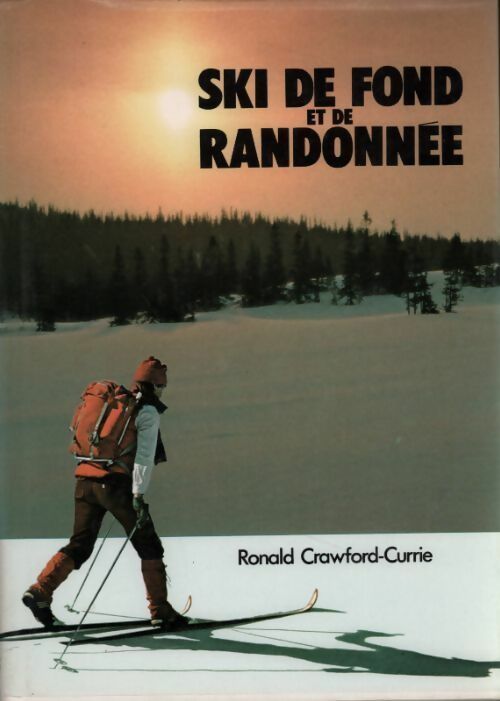 Livrenpoche : Ski de fond et de randonnée - Ronald Crawford-Currie - Livre