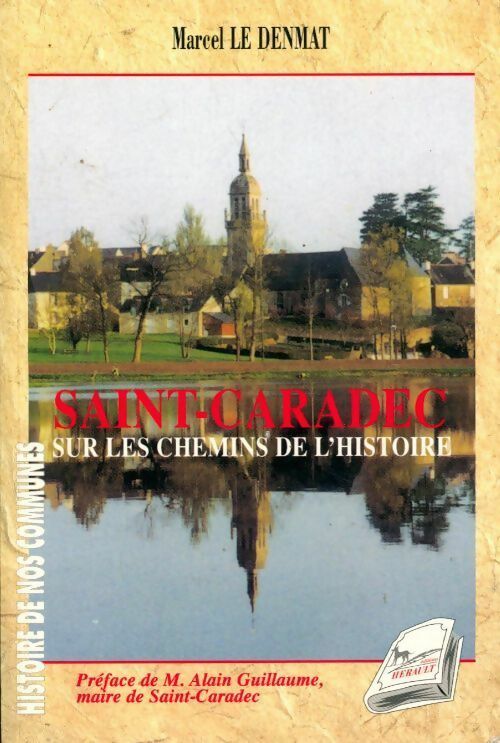 Livrenpoche : Saint-Caradec. Sur les chemins de l'histoire - Marcel Le Denmat - Livre