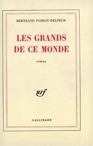 Livrenpoche : Les grands de ce monde - Bertrand Poirot-Delpech - Livre